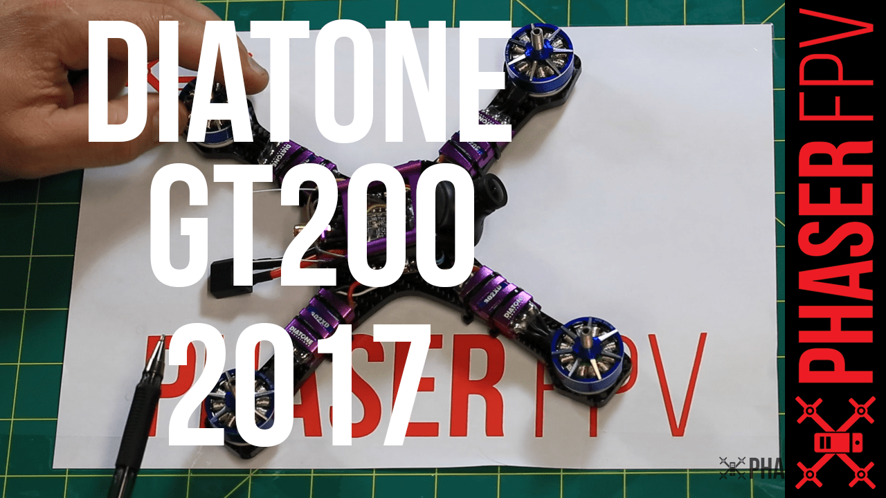 Diatone GT200 2017 Review - Phaser FPV